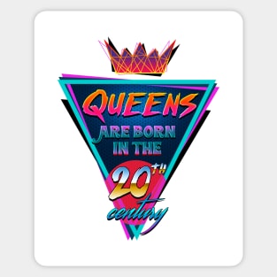 Queens are born in the 20th century Sticker